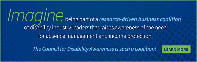 Join the CDA, a research-driven business coalition of disability industry leaders that raises awareness about income protection